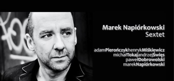 Koncert - Marek Napiórkowski Sextet w ramach De Sas Music Festiva