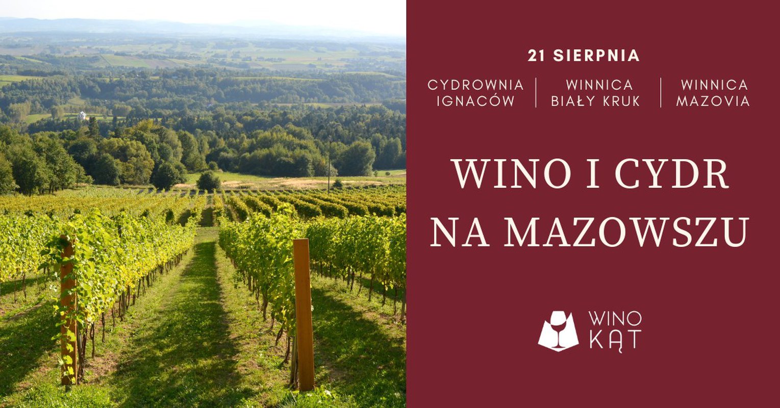 Wino i Cydr na Mazowszu - wycieczka z degustacją