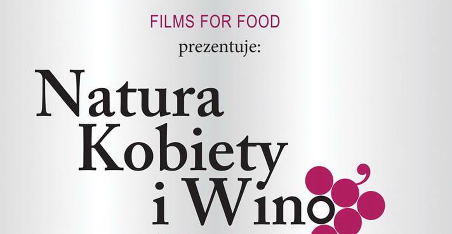 Films For Food - "Natura, kobiety i wino" (film plus debata)