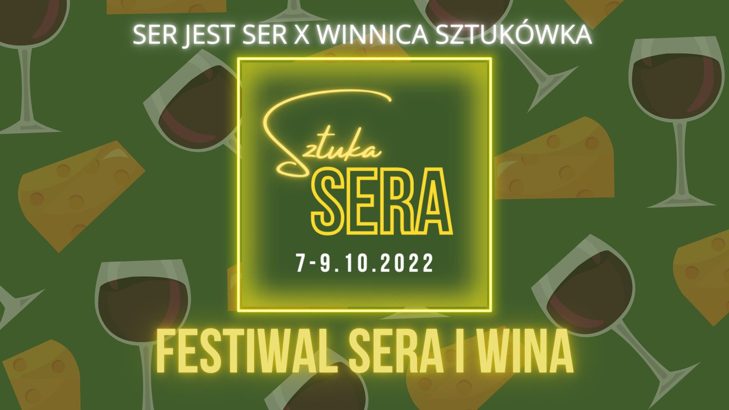 SZTUKA SERA - Festiwal Sera i Wina