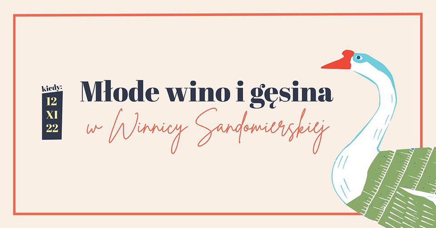 Młode wino i gęsina w Winnicy Sandomierskiej
