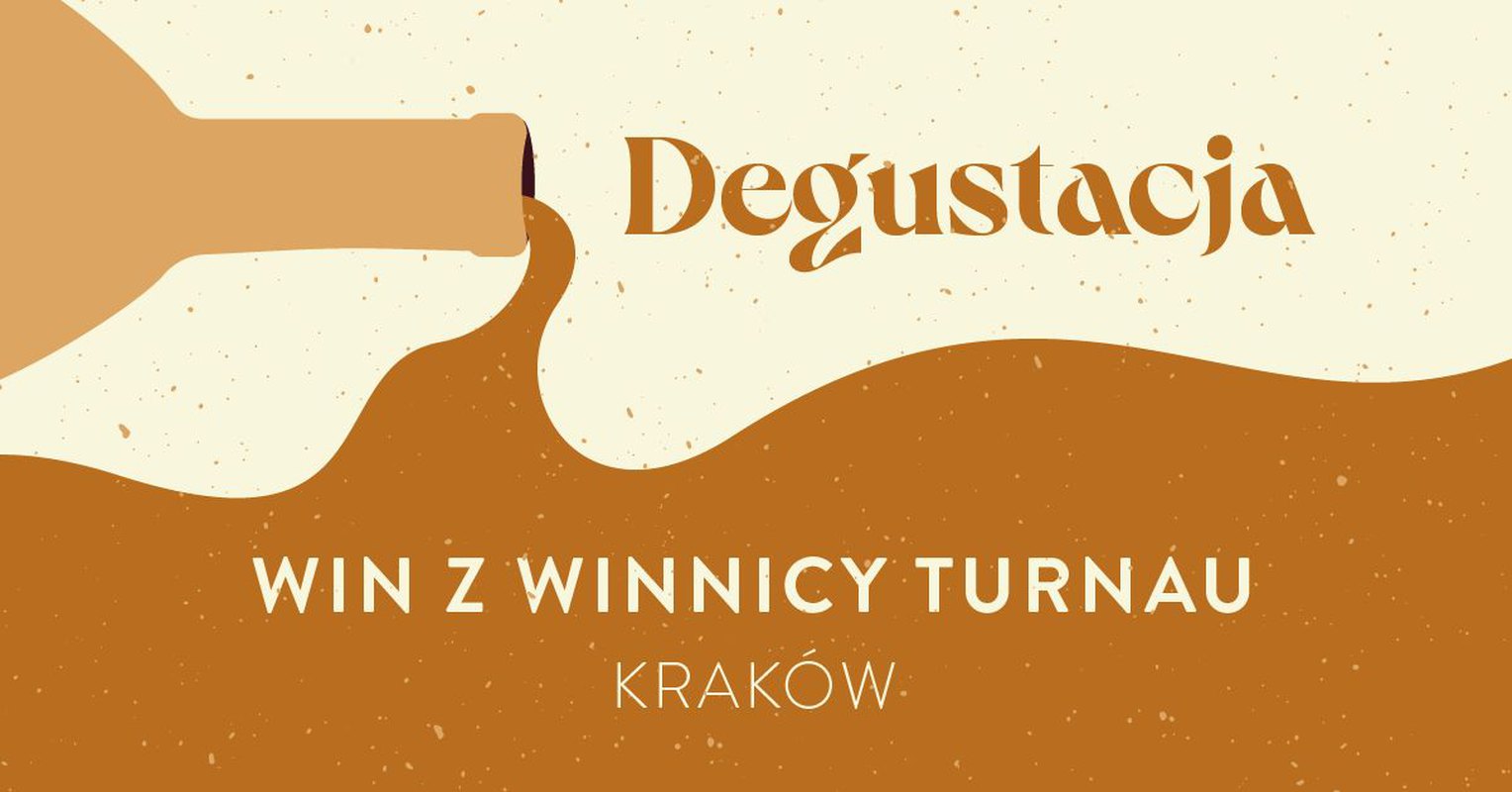 Degustacja win z winnicy Turnau - KRAKÓW