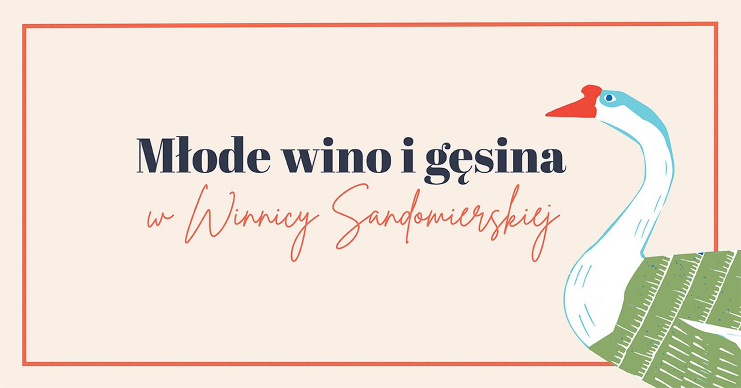 Święto młodego wina i gęsiny w Winnicy Sandomierskiej