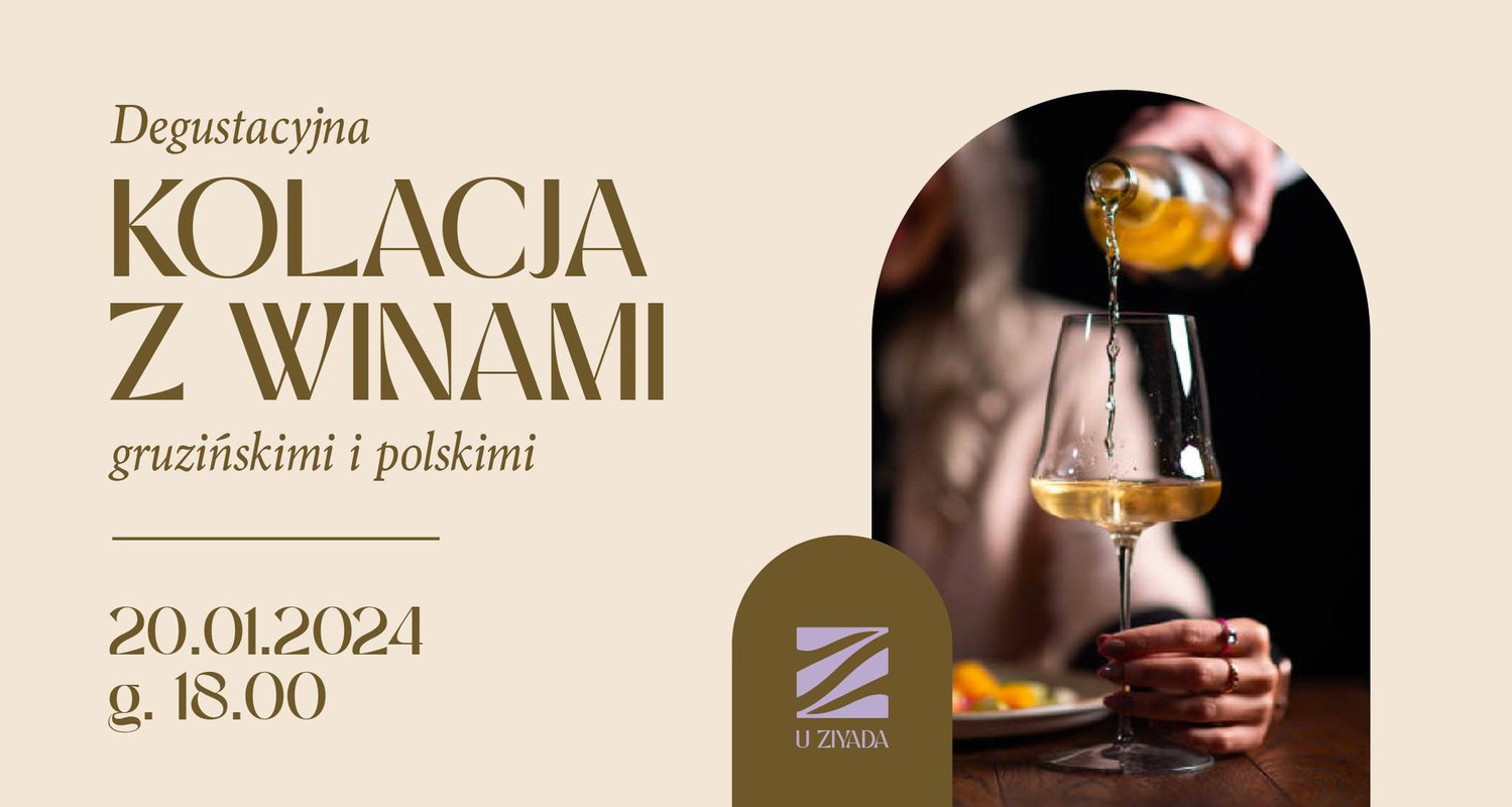 Kolacja degustacyjna z winami polskimi i gruzińskimi.