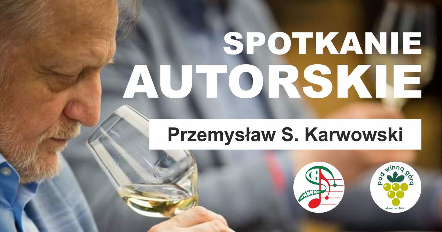 Spotkanie autorskie z Przemysławem Karwowskim - "Vademecum winiarstwa na Ziemi Lubuskiej"