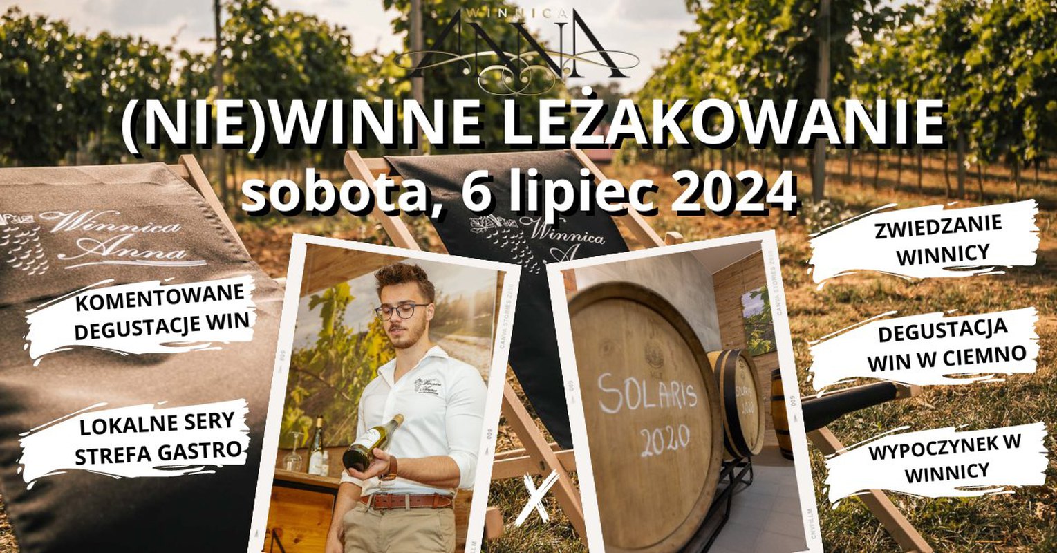 (nie)Winne🍷 leżakowanie⛱️ w Winnicy Anna! - lipiec 2024