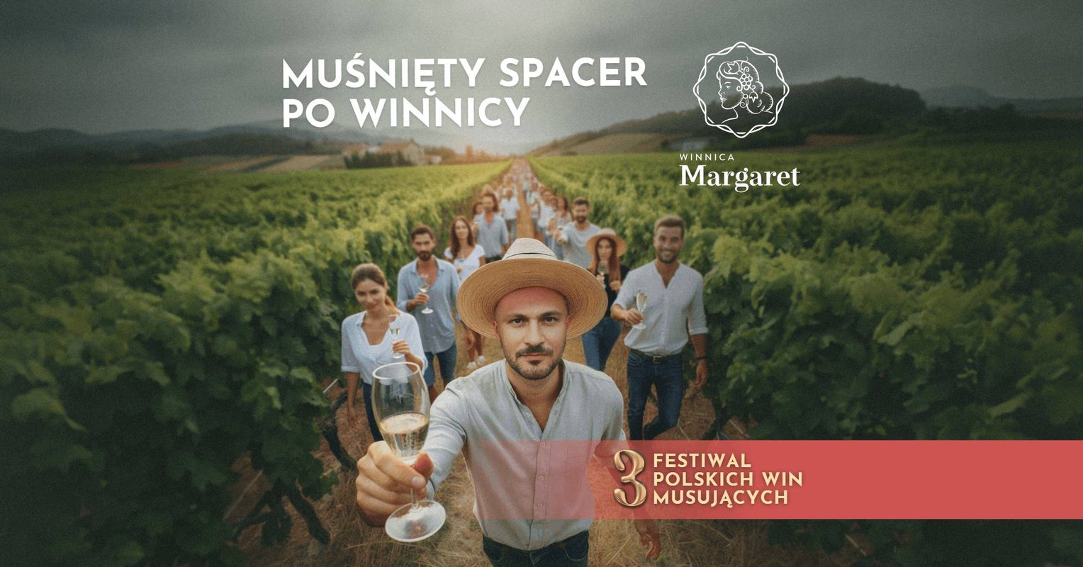 Muśnięty spacer po Winnicy Margater