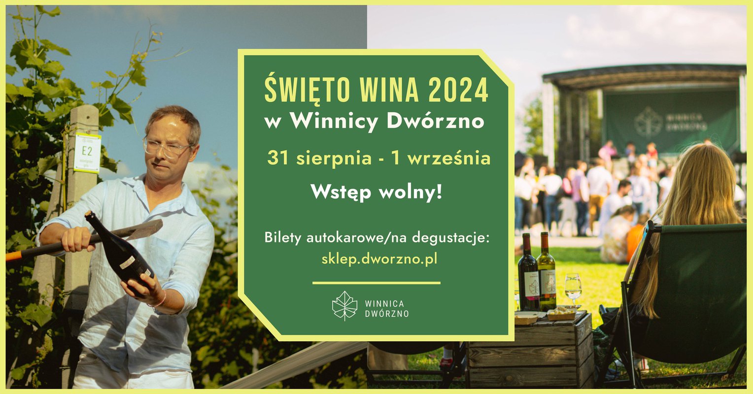 Święto Wina 2024 w Winnicy Dwórzno. 7. edycja