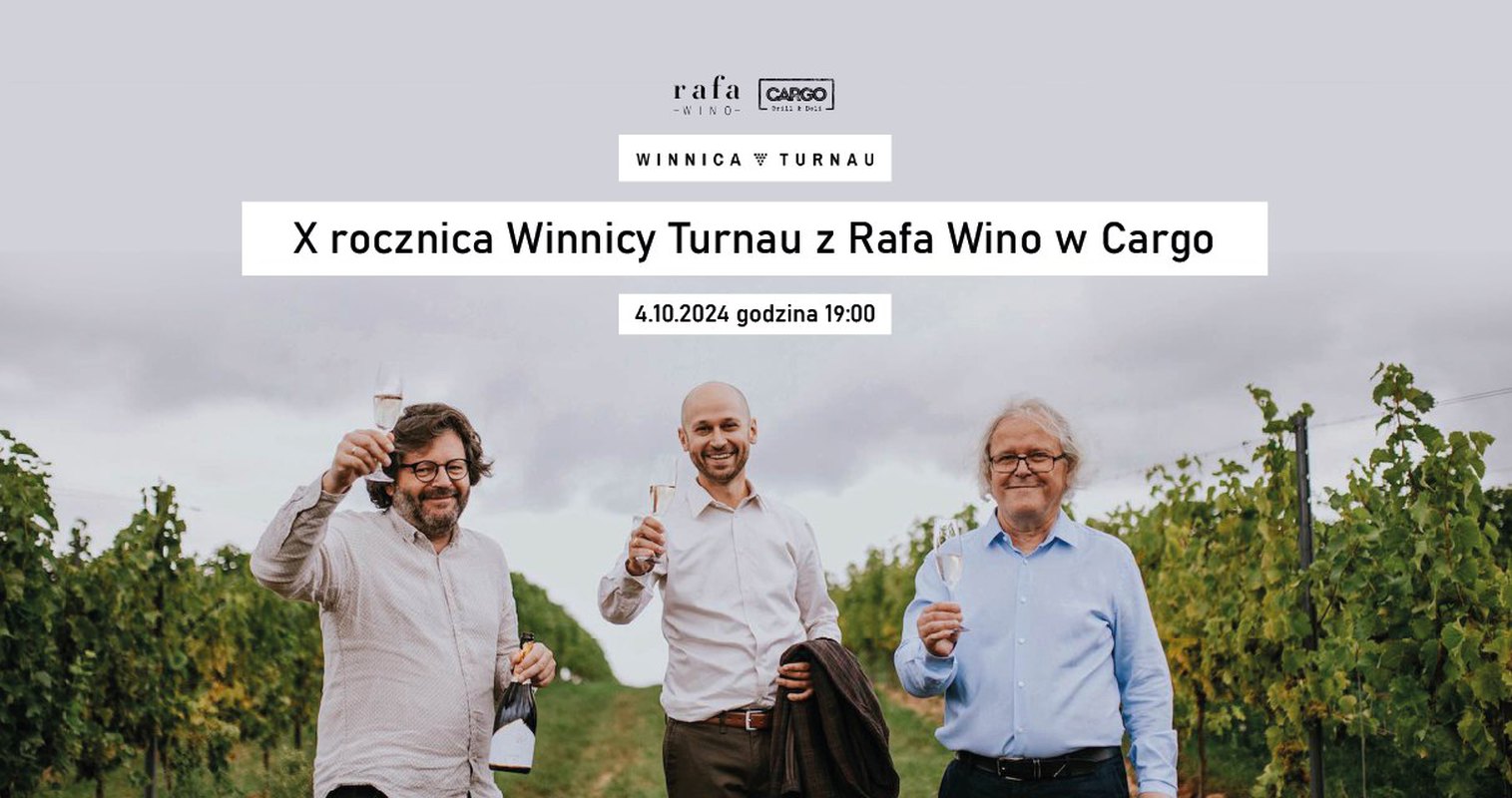 X rocznica Winnicy Turnau z Rafa Wino w Cargo