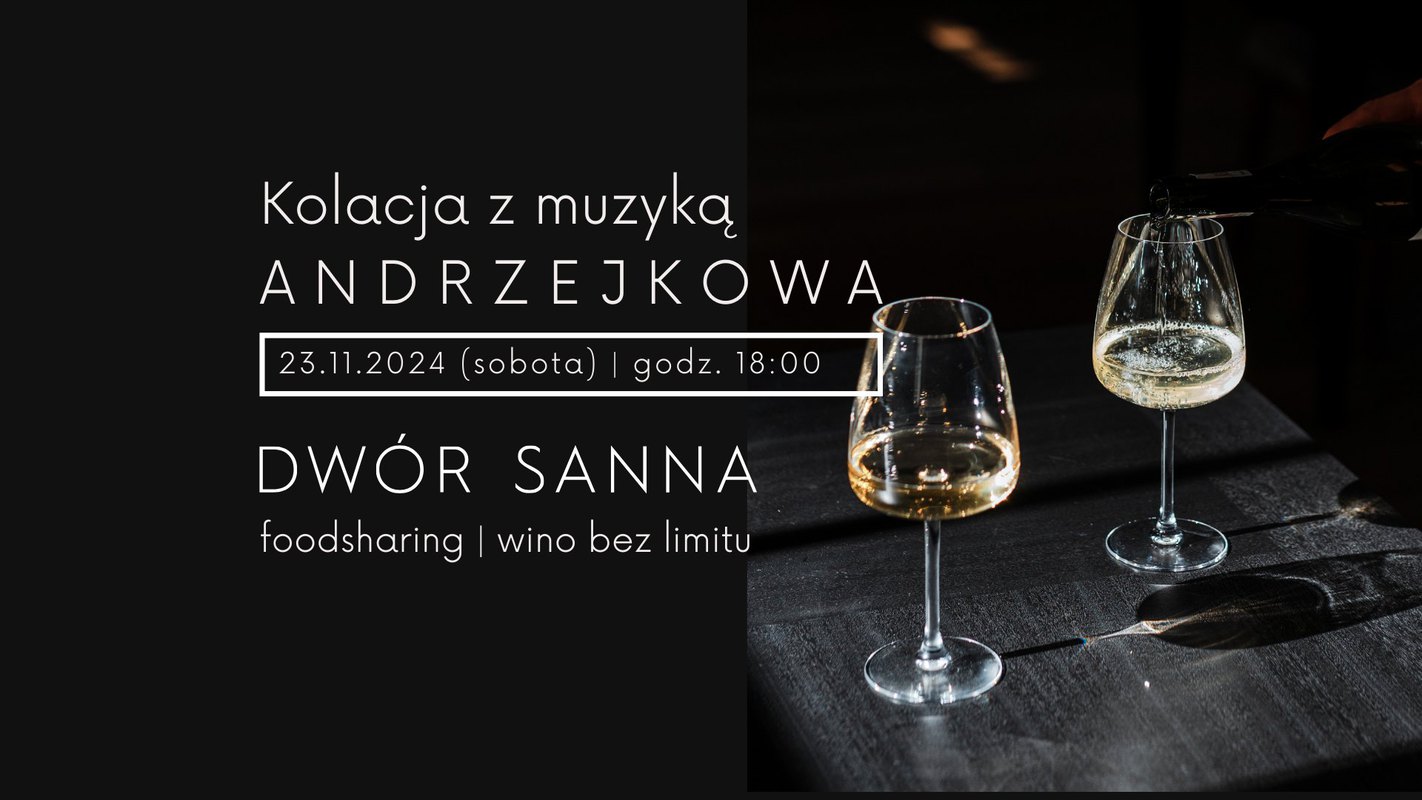 Kolacja Andrzejkowa z muzyką na żywo w Dworze Sanna