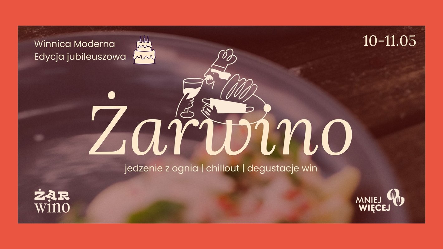 ŻAR WINO - 10 lat Winnicy Moderna