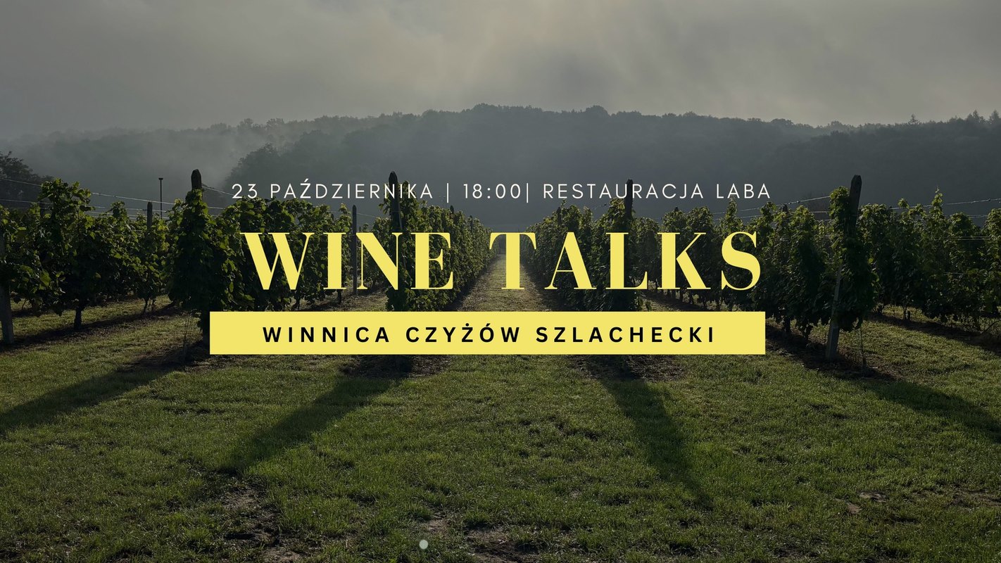 Wine Talk vol. 1 – Winnica Czyżów Szlachecki