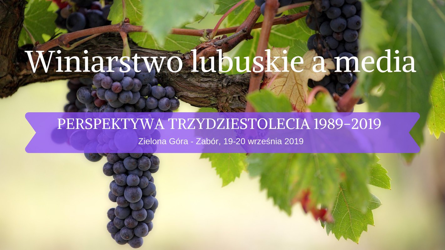 Konferencja naukowa "Winiarstwo lubuskie a media"