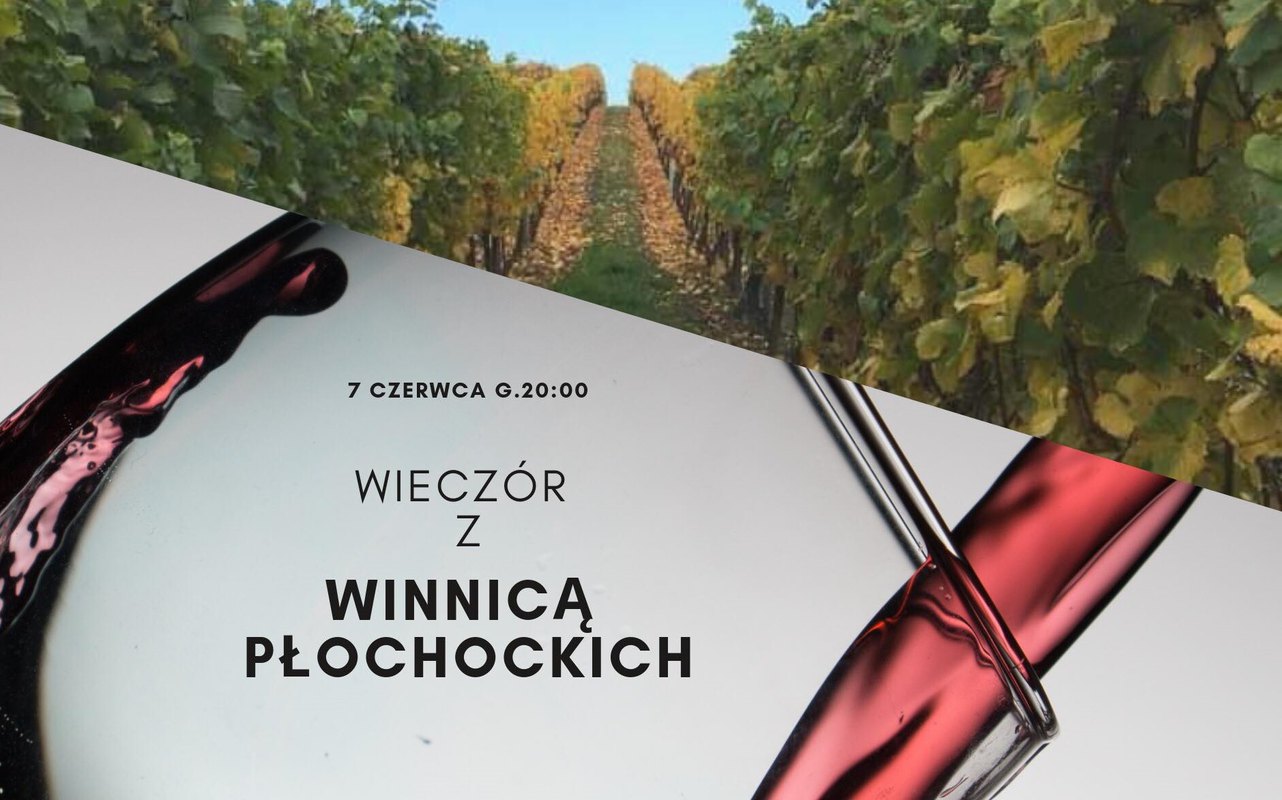 Wieczór z Winnicą Płochockich