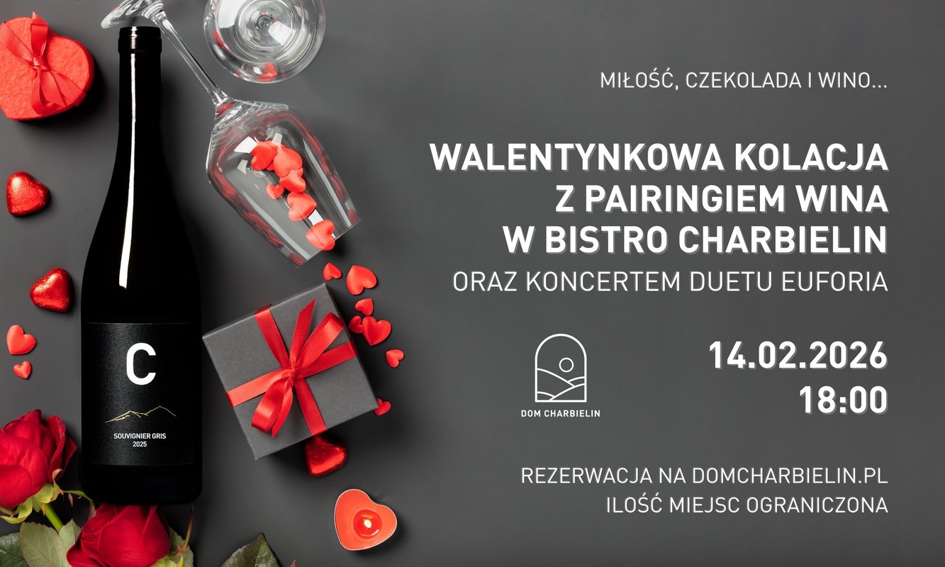 Walentykowa kolacja z pairingiem wina w Bistro Charbielin