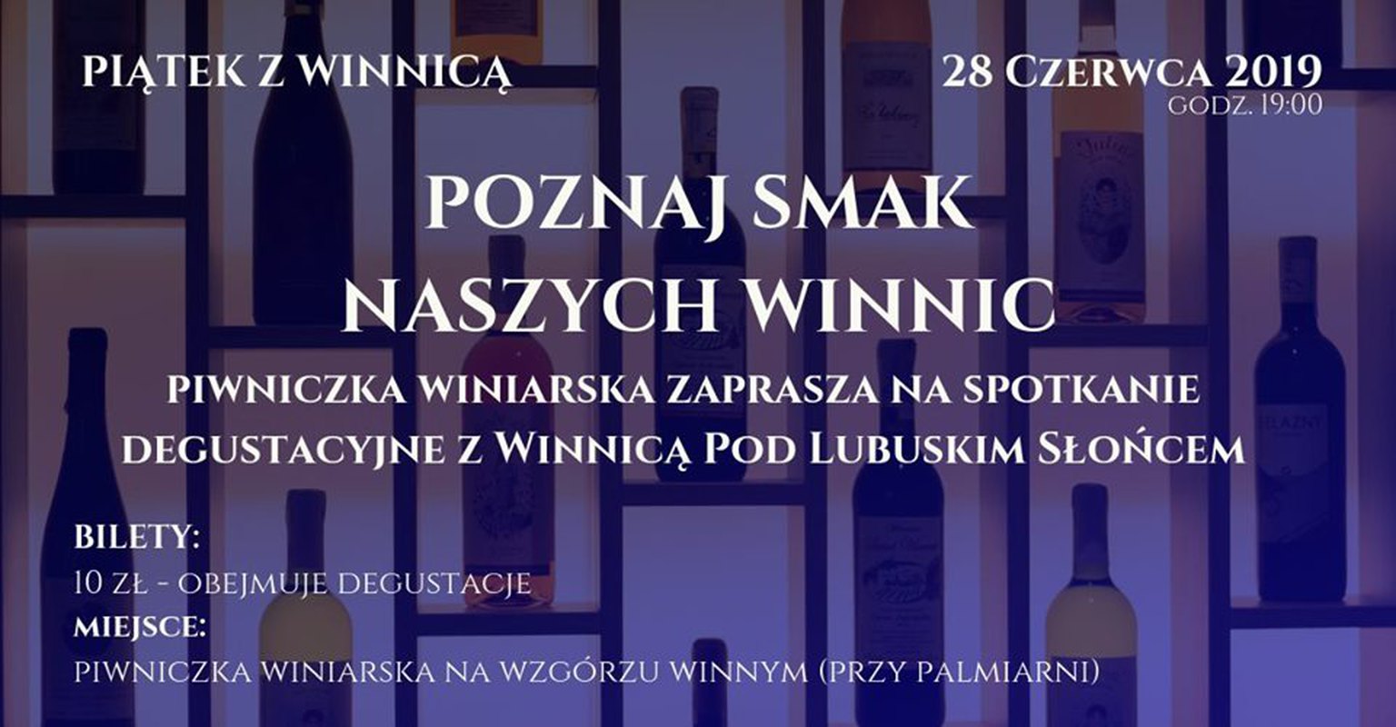 Piątek z Winnicą cz. 21 - Winnica Pod Lubuskim Słońcem