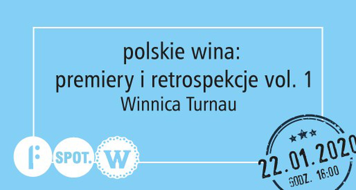 Premiera win z Winnicy Turnau: Chardonnay 2018 / Cabernet 2018