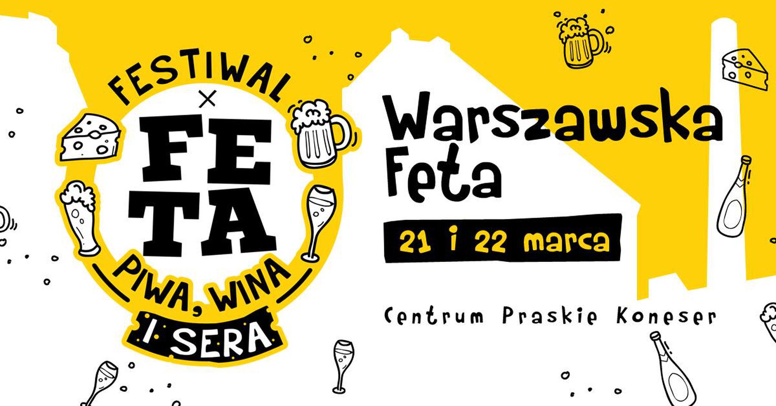 Warszawska Feta. Festiwal Piwa, Wina i Sera