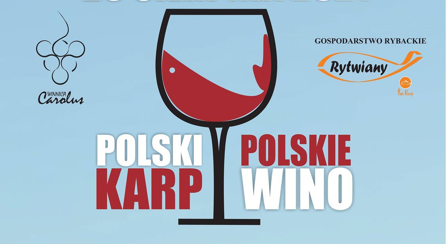 SOBOTA, 28 SIERPNIA 2021 O 06:30 UTC+02 II Ogólnopolski Festiwal Winiarzy i Karpiarzy