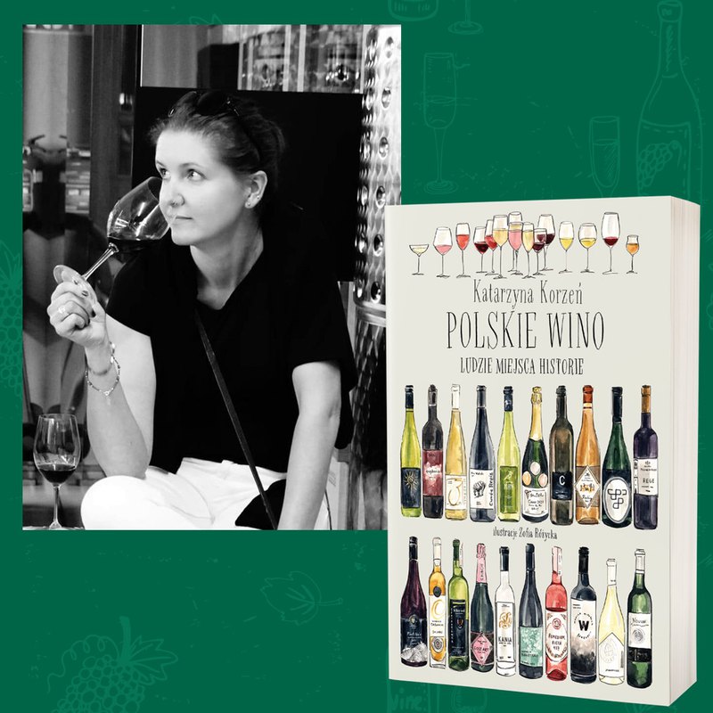 Spotkanie Klubu Winnych Kobiet - Degustacja śladami książki "Polskie wino. Ludzie. Miejsca. Historie." Katarzyny Korzeń